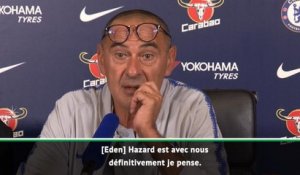 Chelsea - Sarri : "Hazard est très heureux de rester ici"