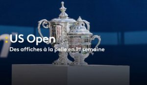 US Open : Des affiches à la pelle en 1re semaine