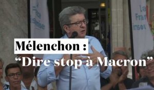 Mélenchon : "Dire stop à Macron"