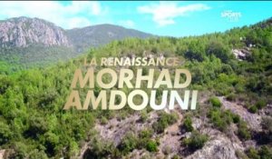 Morhad Amdouni - La renaissance d'un champion