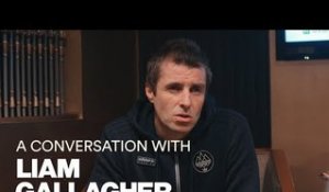 Liam Gallagher - A Conversation With...