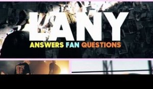 LANY ANSWERS FAN QUESTIONS