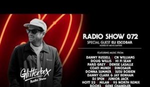 Glitterbox Radio Show 072: Eli Escobar