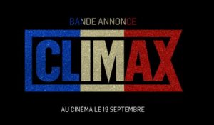 CLIMAX - Bande-annonce