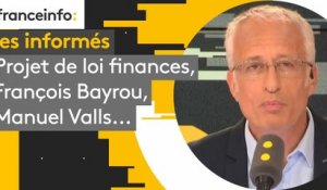 Projet de loi finances, François Bayrou, Manuel Valls... les informés du 23 septembre