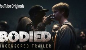Bodied - Uncensored Official Trailer (VO)
