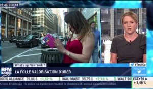 What's up New York: la folle valorisation d'Uber - 16/10
