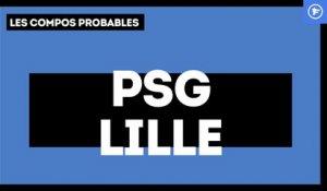 PSG - LOSC : les compositions probables