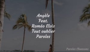 Angèle - Tout Oublier Feat. Roméo Elvis (Paroles)