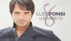 Luis Fonsi - Llegaste Tú