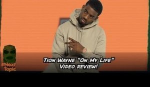 #NextTopic Tion Wayne On My Life Review | @MixtapeMadness