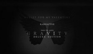Bullet For My Valentine - Radioactive