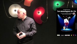 Les monologues du vin de Jean-Pierre Gauffre -  les hommes et les femmes du vin (11/13)