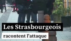Les Strasbourgeois racontent l'attaque