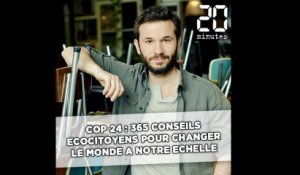 COP 24: 365 conseils pour changer le monde à notre échelle