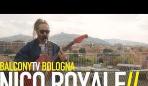 NICO ROYALE - BOLOGNA (BalconyTV)