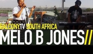 MELO B JONES - MAMZIZE (BalconyTV)