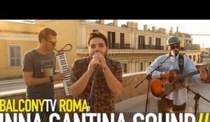INNA CANTINA SOUND - IL BALLO DEL CANTINARO (BalconyTV)