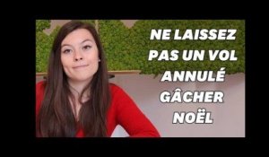 Mes 5 conseils en cas de vol retardé ou annulé pour Noël