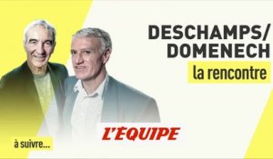 Deschamps-Domenech, la rencontre (1re partie) - Foot - EDE
