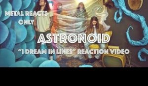 ASTRONOID "I Dream in Lines" Reaction Video | Metal Reacts Only | MetalSucks