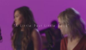 Maddie & Tae - A Little Past Little Rock