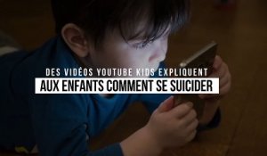 Attention à vos enfants : des tutoriels sur YouTube Kids leur expliquent comment se suicider