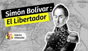 Simon Bolivar, le "Libertador" de l’Amérique du Sud