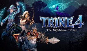 Trine 4 : The Nightmare Prince  - Trailer d'annonce