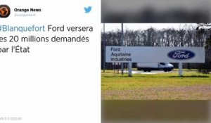Blanquefort. Ford versera les 20 millions d’euros demandés par l’État