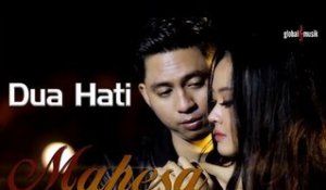 Mahesa - Dua Hati (Official Music Video)