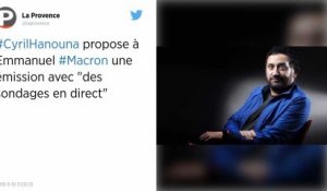 Cyril Hanouna veut qu’Emmanuel Macron vienne s’exprimer face aux Français dans son émission