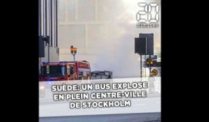 Un bus explose en plein centre-ville de Stockholm