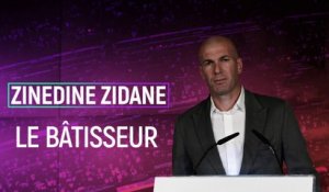 Zinédine Zidane, le bâtisseur d'un nouveau Real Madrid