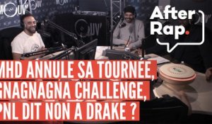 #AFTERRAP : MHD annule sa tournée, Gnagnagna Challenge, PNL dit non à Drake ?