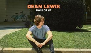 Dean Lewis - Hold Of Me