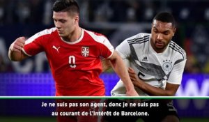Transferts - Krstajic (Serbie) : "Jovic a le potentiel pour jouer au Barça"