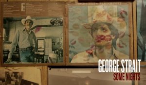 George Strait - Some Nights (Audio)
