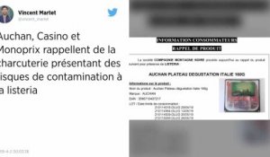 Monoprix, Casino et Auchan rappellent plusieurs lots de charcuterie contaminés par la Listeria