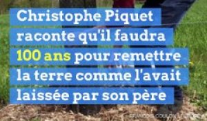 Christophe Piquet, l'agriculteur "repenti" qui plante des arbres