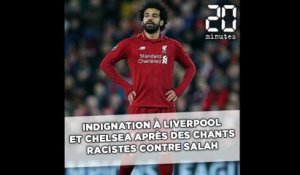 Indignation à Liverpool et Chelsea après des chants racistes visant Mohamed Salah