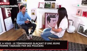 C à vous : le témoignage glaçant d'une jeune femme tabassée par des policiers (vidéo)