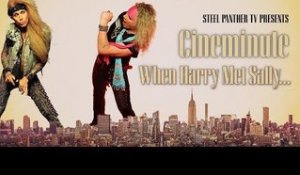 Steel Panther TV presents: Cineminute "When Harry Met Sally"