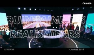 Cannes 2019 : présentation de la sélection "Quinzaine des Réalisateurs" - Le Cercle "Spécial Cannes 2019" du 10/05