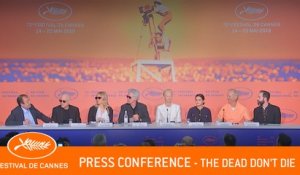 THE DEAD DON'T DIE - Press Conference - Cannes 2019 - EV