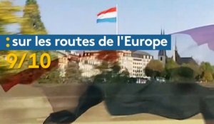 Sur les routes de l'Europe (9/10) : le Luxembourg