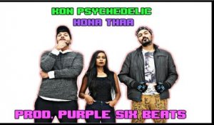 Kon Psychedelic, Roohdra Feat. Aastha - Hona Thaa [ Prod. Purple Six Beats ]