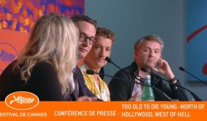 TOO OLD TO DIE YOUNG - Conférence de presse  - Cannes 2019  - VF