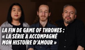 Fans de Game of Thrones : « La série a accompagné mon histoire d'amour »
