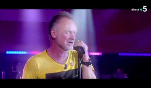 Le live : Sting "If you love somebody, set them free" - C à Vous - 29/05/2019